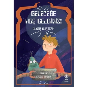 Geleceğe Hoş Geldiniz - Ülker Kurtcan