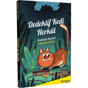 Dedektif Kedi Herkül Brütüs’ün Peşinde - Christian Grenier - Tonguç Akademi