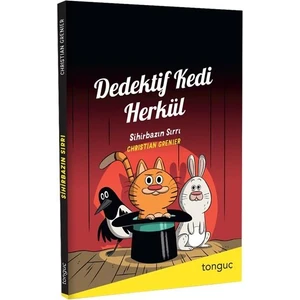 Dedektif Kedi Herkül Sihirbazın Sırrı - Christian Grenier - Tonguç Akademi
