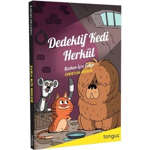 Dedektif Kedi Herkül Bichon Için Fidye - Christian Grenier - Tonguç Akademi