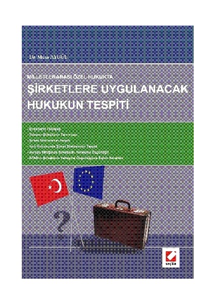 Milletlerarası Özel Hukuktaşirketlere Uygulanacak Hukukun Tespiti