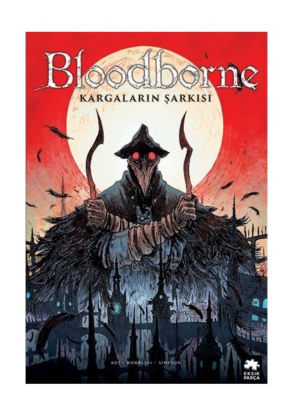 Bloodborne: 3: Kargaların Şarkısı - Ales Kot