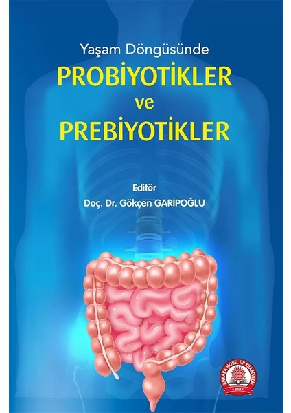 Yaşam Döngüsünde Probiyotikler ve Prebiyotikler