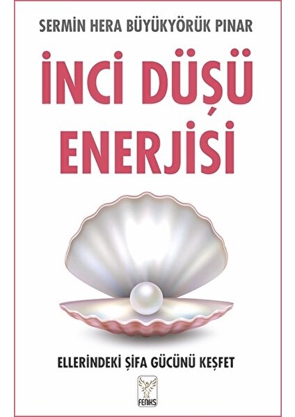 Inci Düşü Enerjisi - Sermin Hera Büyükyörük Pınar