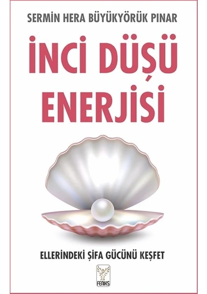 Inci Düşü Enerjisi - Sermin Hera Büyükyörük Pınar