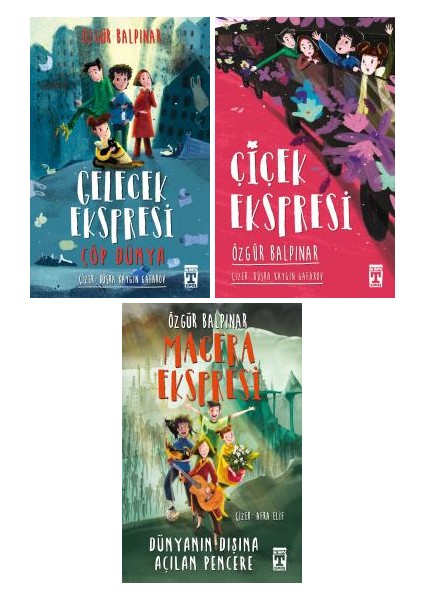 Gelecek Ekspresi+Çiçek Ekspresi+Macera Ekspresi 3 Kitap Set - Özgür Balpınar