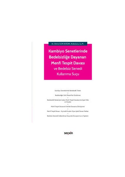Kambiyo Senetlerinde Bedelsizliğe Dayanan Menfi Tespit Davası ve Bedelsiz Senedi Kullanma Suçu