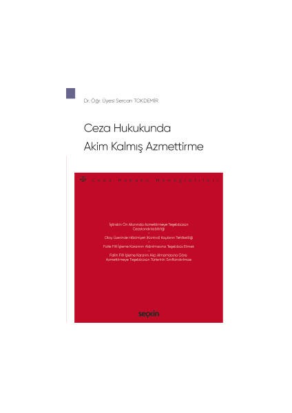 Ceza Hukukunda Akim Kalmış Azmettirme – Ceza Hukuku Monografileri –