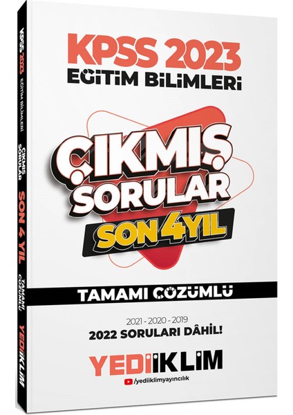 Yediiklim Yayınları 2023 KPSS Eğitim Bilimleri Son 4 Yıl Tamamı Çözümlü Çıkmış Sorular