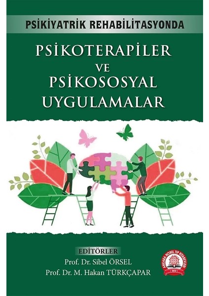 Psikiyatrik Rehabilitasyonda Psikoterapiler ve Psikososyal Uygulamalar - Sibel Örsel