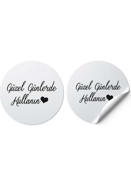 Kuşe Sticker Güzel Günlerde Kullanın 4 x 4 cm 50 Adet