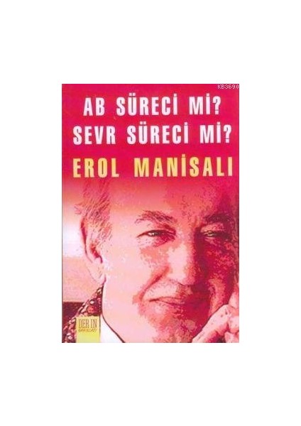 Ab Süreci Mi ? Sevr Süreci Mi ?