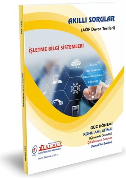 Açık Öğretim (AÖF) İşletme 3 ve 4. Sınıf Güz 5 ve 7 Dönem Konu Anlatımlı Soru ve Çıkmış fırsatları