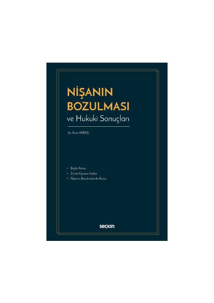 Nişanın Bozulması ve Hukuki Sonuçları - Eren Akbaş