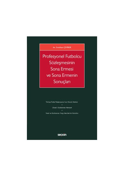 Profesyonel Futbolcu Sözleşmesinin Sona Ermesi ve Sona Ermenin Sonuçları - Emirhan Çeviker