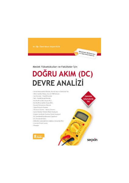 Meslek Yüksekokulları ve Fakülteler Içindoğru Akım &#40;dc&#41; Devre Analizi &#40;280 Çözümlü, 800 Örnek Soru ve 7 Adet Deney Föyleri Ile&#41; - Hasan Selçuk Selek