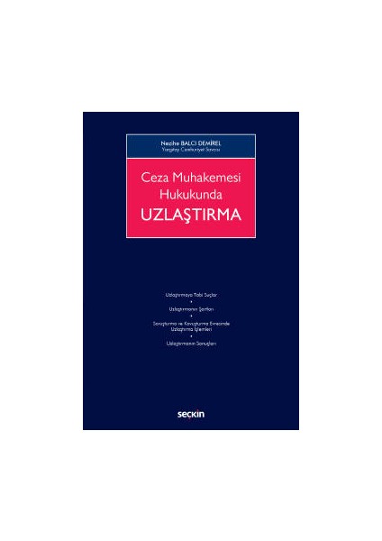 Ceza Muhakemesi Hukukunda<br /> uzlaştırma - Nezihe Balcı Demirel