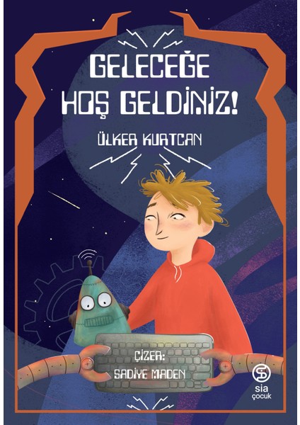 Geleceğe Hoş Geldiniz - Ülker Kurtcan