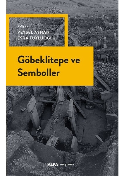 Göbeklitepe ve  Semboller - Veysel Ayhan & Esra Tüylüoğlu