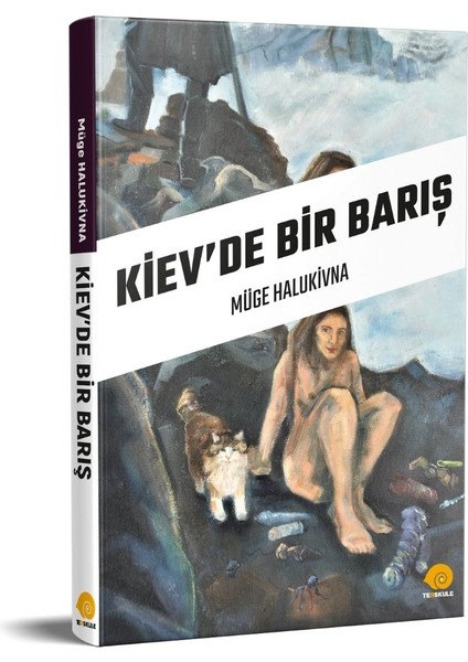 Kiev'de Bir Barış - Müge Halukivna