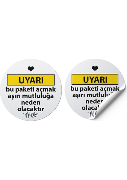 Sticker Kuşe-Uyarı- 4x4 cm 50 Adet (Bu Paketi Açmak Aşırımutluluğa Nedenolacaktır)