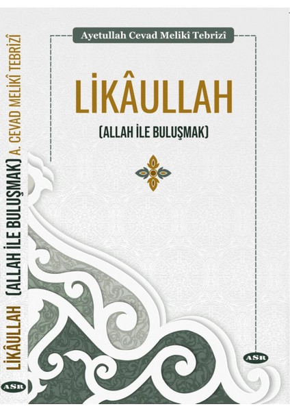 Asr Yayınları Likâullah (Allah Ile Buluşmak)