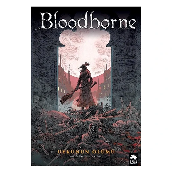 Bloodborne #1: Uykunun Ölümü - Aleš Kot
