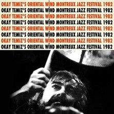 Okay Temiz, Oriental Wind - Montreux Jazz Festival 1982 (Numaralı Türkiye Edisyonu) - (Plak)