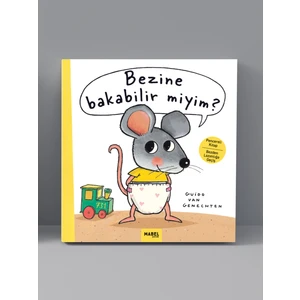 Bezine Bakabilir Miyim? - Bezden Lazımlığa Tuvalet Eğitimi-Pencereli Kaka Kitabı-Guido Van Genechten