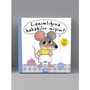 Lazımlığına Bakabilir Miyim? - Lazımlıktan Tuvalet Eğitimi-Pencereli Kaka Kitabı-Guido Van Genechten