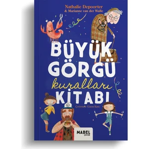 Büyük Görgü Kuralları Kitabı - 8 Yaş ve Üzerindeki Kibar Hanım ve Beyler Için - Nathalie Depoorter
