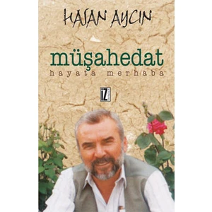 Müşahedat Hayata Merhaba-Hasan Aycın