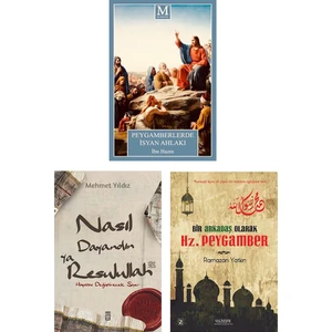Peygamberlerde Isyan Ahlakı  - Nasıl Dayandın Ya Resulullah - Bir Arkadaş Olarak Hz. Peygamber