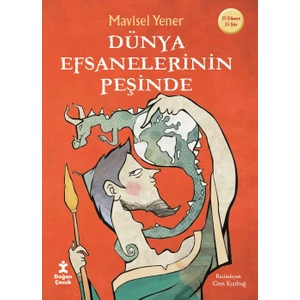 Dünya Efsanelerinin Peşinde - Mavisel Yener