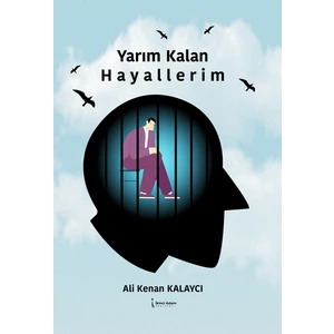 İkinci Adam Yayınları Yarım Kalan Hayallerim -  Ali Kenan Kalaycı