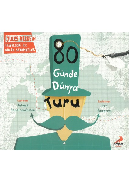 80 Günde Dünya Turu Jules Verne'in Hayalleri Ile Küçük Seyahatler