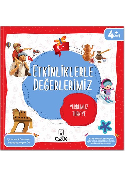 4+ Yaş " Etkinliklerle Değerlerimiz 1. Set" 4 Kitap - Sağlığımız - Korunma - Dünyamız - Yurdumuz