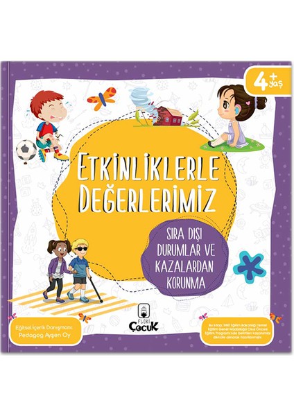 4+ Yaş " Etkinliklerle Değerlerimiz 1. Set" 4 Kitap - Sağlığımız - Korunma - Dünyamız - Yurdumuz