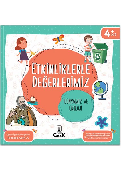 4+ Yaş " Etkinliklerle Değerlerimiz 1. Set" 4 Kitap - Sağlığımız - Korunma - Dünyamız - Yurdumuz