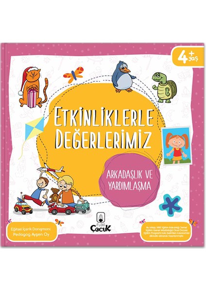 4+ Yaş " Etkinliklerle Değerlerimiz 2. Set" 4 Kitap - Kurallar - Sorumluluklar - Sevgi - Arkadaşlık indirimleri