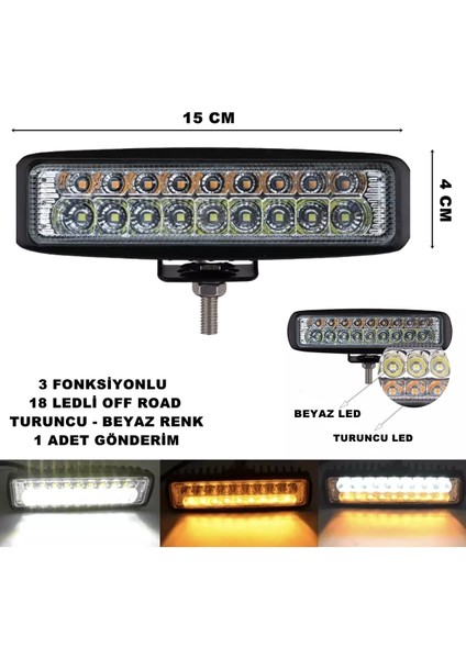 Off Road LED Lamba Turuncu - Beyaz Renk 3 Fonksiyonlu 18 LED 4 x 15 cm 1 Adet -