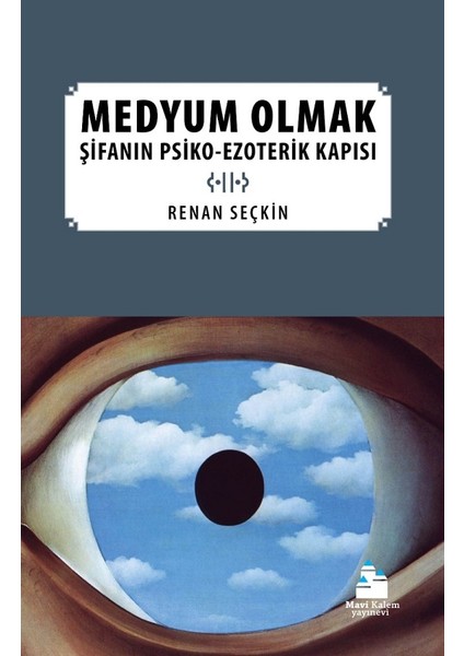 Medyum Olmak:şifanınpsiko-Ezoterik Kapısı