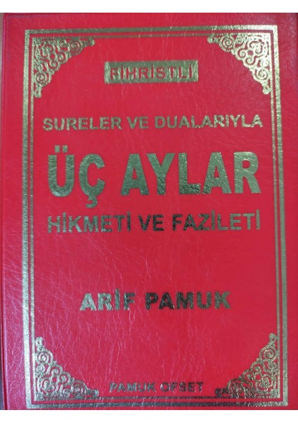 Sureler ve Dualarla Üç Aylar Hikmeti ve Fazileti - Pamuk Ofset
