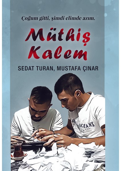Müthiş Kalem – Sedat Turan, Mustafa Çınar