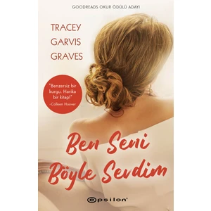 Ben Seni Böyle Sevdim - Tracey Garvis Graves