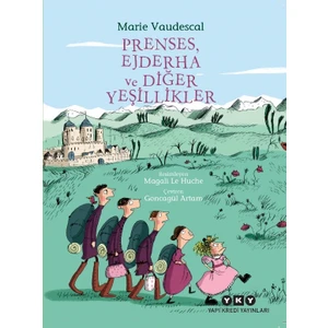 Prenses, Ejderha ve Diğer Yeşillikler - Marie Vaudescal