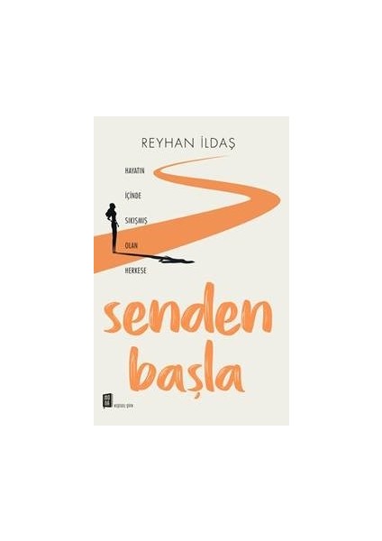 Senden Başla - Reyhan ildaş