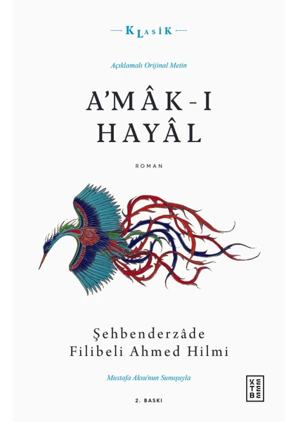 A’mak-ı Hayal - Şehbenderzade Filibeli Ahmed Hilmi