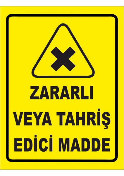 Zaralı Veya Tahriş Edci Madde Uyarı Levhası