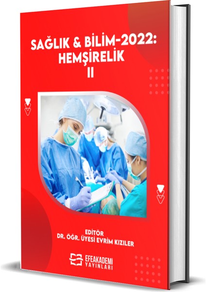 Sağlık & Bilim 2022: Hemşirelik - Iı (Ciltli) - Evrim Kızıler